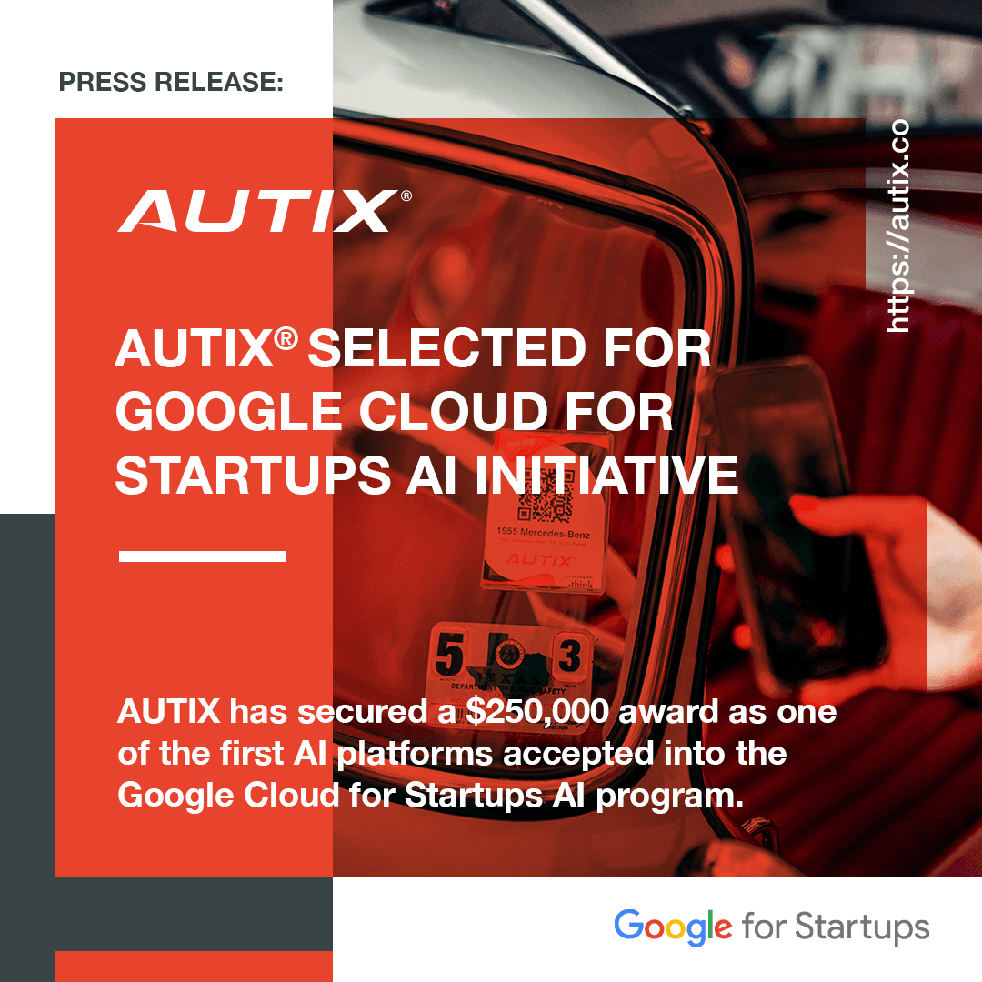 AUTIX® Continues Winning Streak As One Of The First Platforms Selected for Google Cloud for Startups AI Initiative