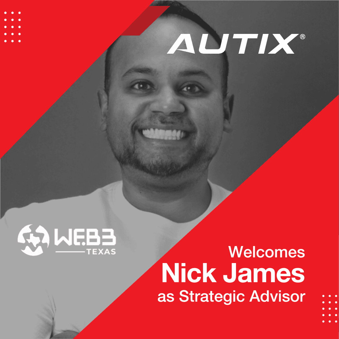 AUTIX® Welcomes Cyber Security Expert and Web3 Thought Leader Nick James as Strategic Advisor